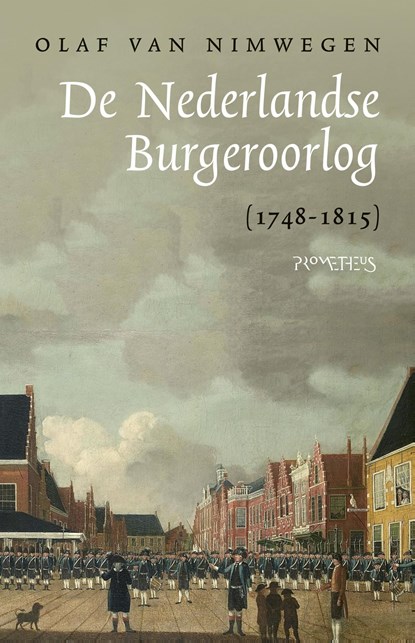 De Nederlandse Burgeroorlog (1748-1815), Olaf van Nimwegen - Ebook - 9789035144309