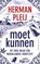 Moet kunnen, Herman Pleij - Paperback - 9789035144606