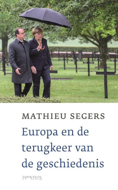 Europa en de terugkeer van de geschiedenis, Mathieu Segers - Paperback - 9789035144903