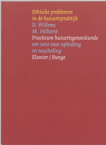 Ethische problemen in de huisartspraktijk, D. Willems ; M. Hilhorst - Paperback - 9789035221697