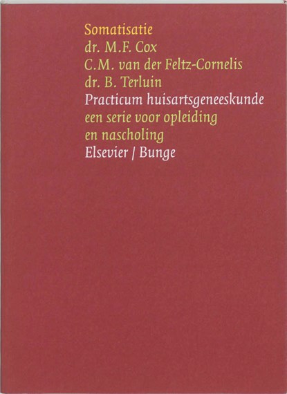 Somatisatie, M.F. Cox ; C.M. van der Feltz-Cornelis ; B. Terluin - Paperback - 9789035222250