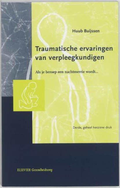 Traumatische ervaringen van verpleegkundigen, BUIJSSEN, Huub - Paperback - 9789035225435