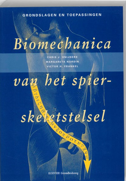 Biomechanica van het spier-skeletstelsel, C. Snijders ; M. Nordin ; V.H. Frankel - Paperback - 9789035227477
