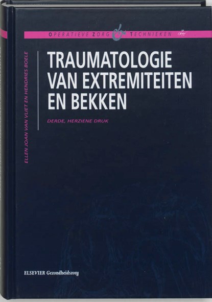 Traumatologie van extremiteiten en bekken, E. Vliet ; H. Boele - Paperback - 9789035227675