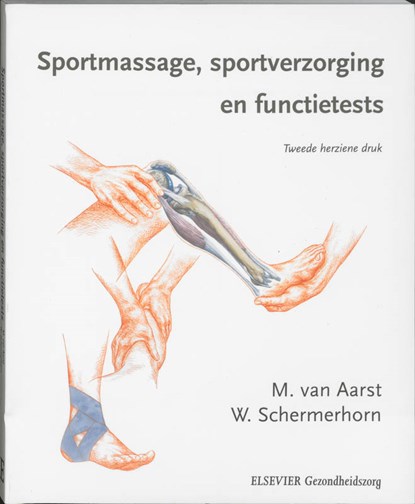 Sportmassage, sportverzorging en functietests, M. van Aarst ; W. Schermerhorn - Paperback - 9789035227699