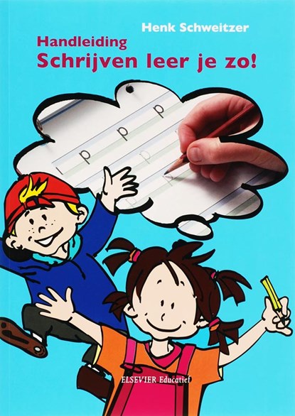 Schrijven leer je zo! Handleiding, H. Schweitzer - Paperback - 9789035228245