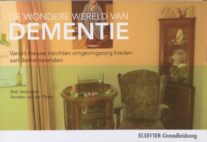 De wondere wereld van dementie, Bob Verbraeck ; Anneke van der Plaats - Paperback - 9789035230194