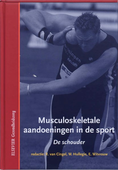 De schouder, R. van Cingel ; W. Hullegie ; E. Witvrouw - Paperback - 9789035230200