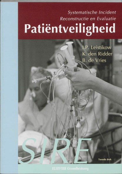 Patiëntveiligheid, I.P. Leistikow ; K. Den Ridder ; B. de Vries - Paperback - 9789035230798