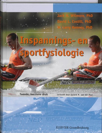 Inspannings- en sportfysiologie, J.H. Wilmore ; David L. Costill ; W. Larry Kenney - Gebonden - 9789035231030