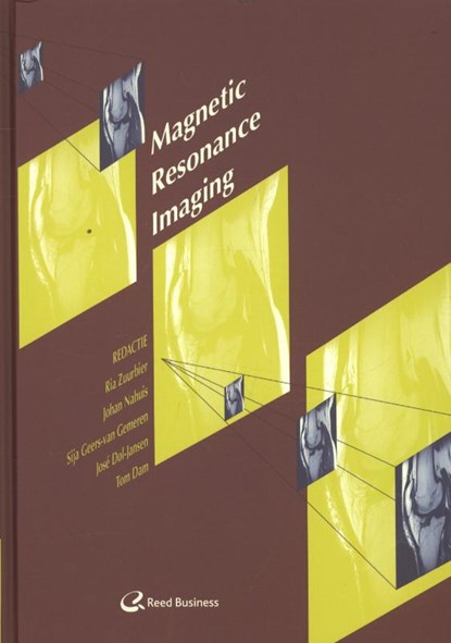Magnetic resonance imaging, Ria Zuurbier ; Johan Nahuis ; Sija Geers-van Gemeren ; José Dol-Jansen ; Tom Dam - Gebonden - 9789035231955