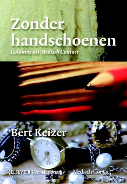 Zonder handschoenen, Bert Keizer - Paperback - 9789035232266