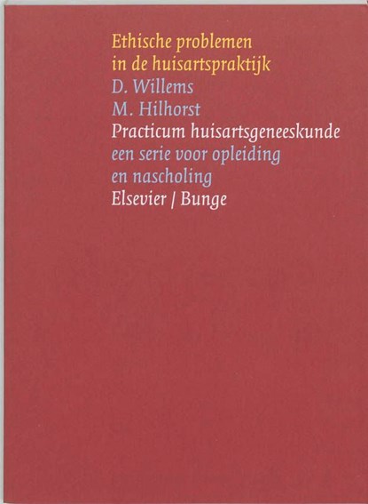 Ethische problemen in de huisartspraktijk, D. Willems ; M. Hilhorst - Ebook - 9789035232495