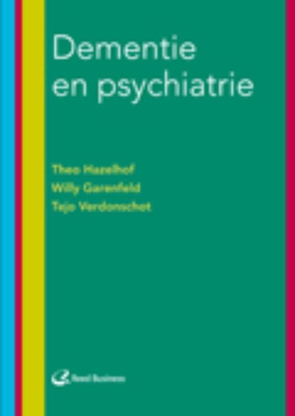 Dementie en psychiatrie, Theo Hazelhof ; Willy Garenfeld ; Tejo Verdonschot - Paperback - 9789035233348
