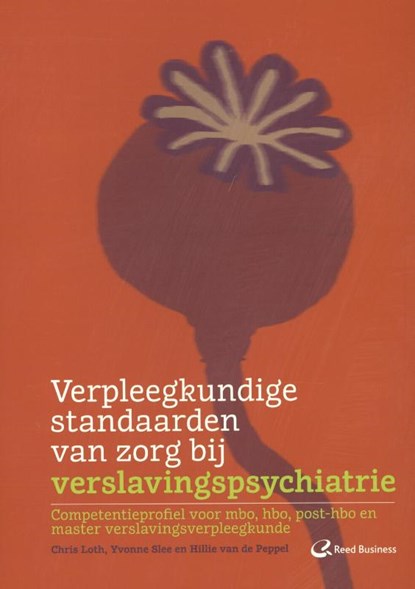 Verpleegkundige standaarden van zorg bij verslavingspsychiatrie, C. Loth; Yvonne Slee; Hillie van de Peppel - Paperback - 9789035234123