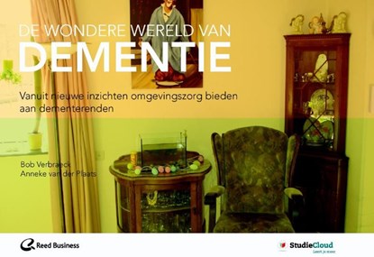 De wondere wereld van dementie, Bob Verbraeck ; Anneke van der Plaats - Ebook - 9789035234260