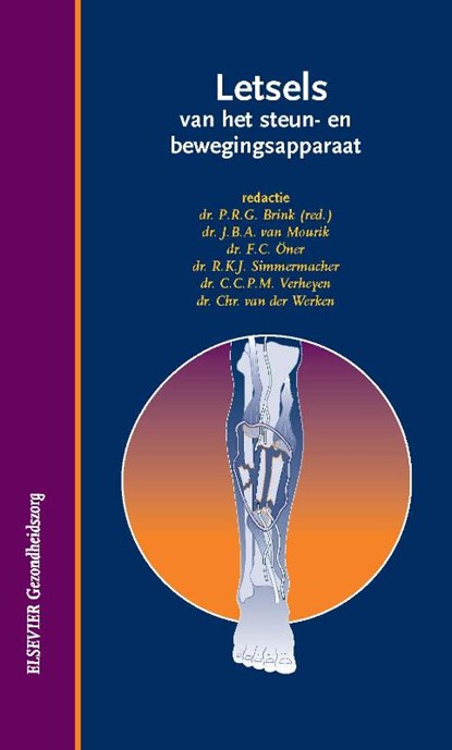 Letsels van het steun- en bewegingsapparaat, J.B.A. Mourik ; F.C. Oner ; R.K.J. Simmermacher ; C.C.P.M. Verheyen ; Chr. van der Werken - Paperback - 9789035238398