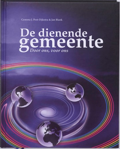 De dienende gemeente, Gemma J. Post-Dijksma ; Jan Blank - Paperback - 9789035244146