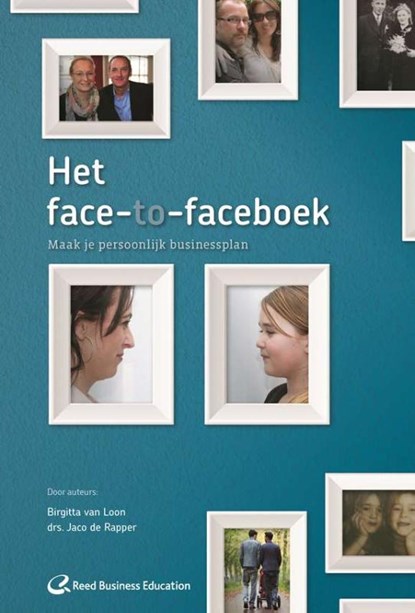 Face to faceboek, Brigitta van Loon ; Jaco de Rapper - Paperback - 9789035246478