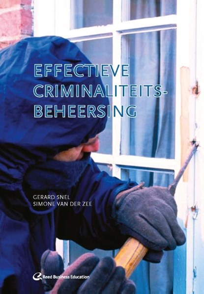 Effectieve criminaliteitsbeheersing, Gerard Snel ; Simone van der Zee - Ebook - 9789035247697