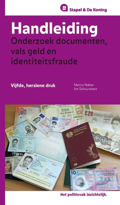 Handleiding onderzoek documenten, vals geld en identiteitsfraude, Martin Naber ; Jos Schuurmans - Ebook - 9789035247987