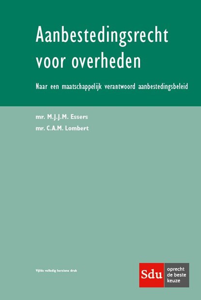 Aanbestedingsrecht voor overheden, M.J.J.M. Essers ; C.A.M. Lombert - Gebonden - 9789035248038