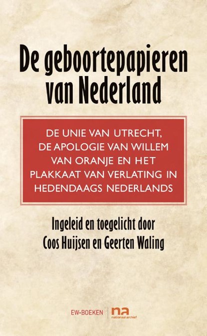 Geboortepapieren van Nederland, Coos Huijsen ; Geerten Waling - Gebonden - 9789035251465