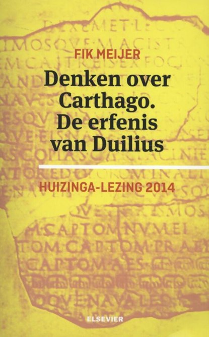 Denken over Carthago. De erfenis van Duilius. 2014, Fik Meijer - Paperback - 9789035252011