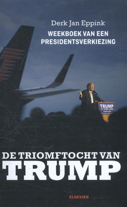 De triomftocht van Trump, Derk Jan Eppink - Paperback - 9789035253735