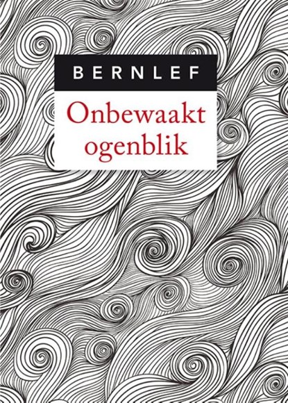 Onbewaakt ogenblik, J. Bernlef - Gebonden - 9789036402187