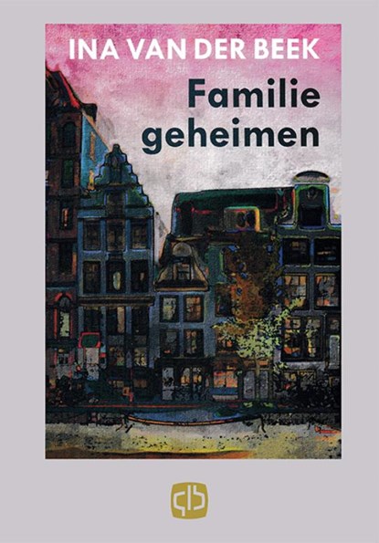 Familiegeheimen, I. van der Beek - Gebonden - 9789036428545