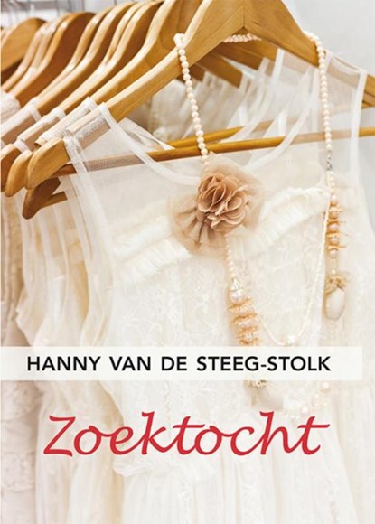 Zoektocht, Hanny van de Steeg-Stolk - Paperback - 9789036429016