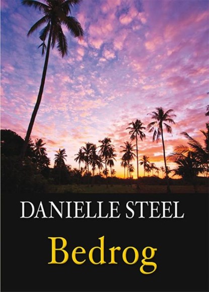 Bedrog, Danielle Steel - Paperback - 9789036429146