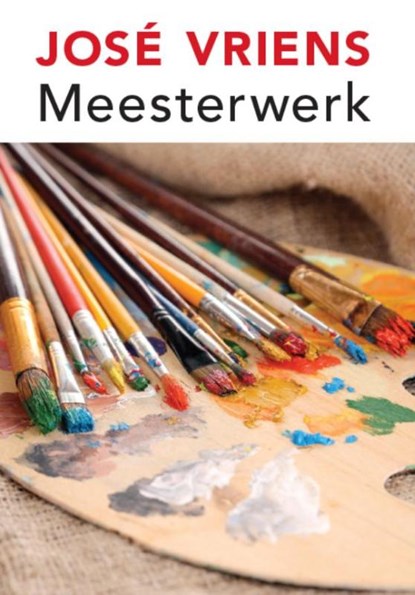 Meesterwerk, José Vriens - Gebonden - 9789036429382