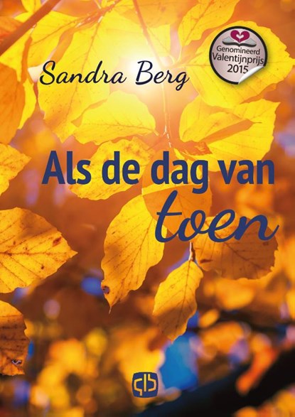 Als de dag van toen, Sandra Berg - Gebonden - 9789036429580