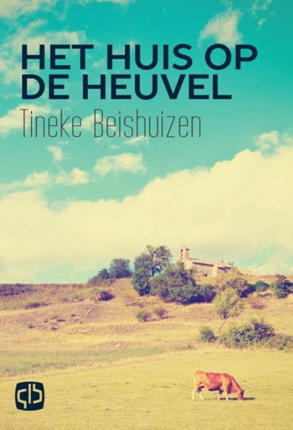 Het huis op de heuvel, Tineke Beishuizen - Gebonden - 9789036429740