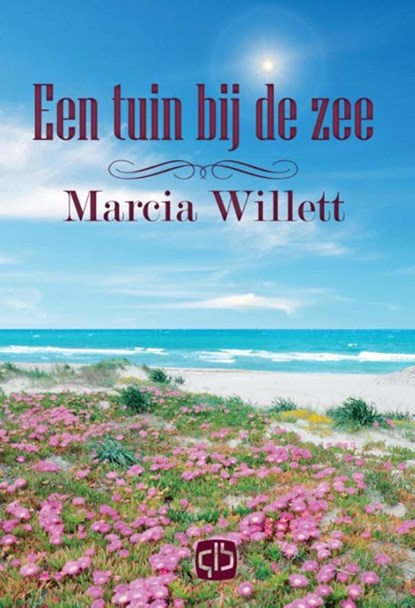Een tuin bij de zee, Marcia Willett - Gebonden - 9789036429771