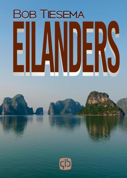 Eilanders 1, Bob Tiesema - Gebonden - 9789036429900