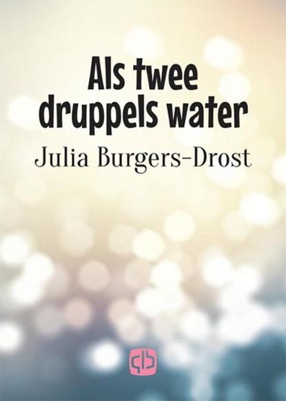 Als twee druppels water, Julia Burgers-Drost - Gebonden - 9789036430036