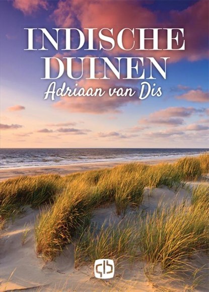 Indische duinen, Adriaan van Dis - Gebonden - 9789036430180