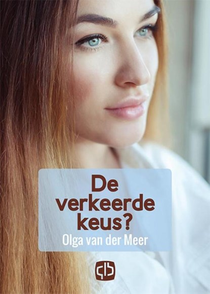 De verkeerde keus?, Olga van der Meer - Gebonden - 9789036430401