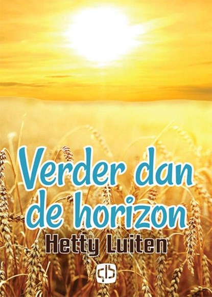 Verder dan de horizon, Hetty Luiten - Gebonden - 9789036430487