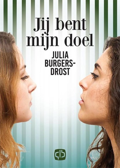 Jij bent mijn doel, Julia Burgers-Drost - Gebonden - 9789036430722