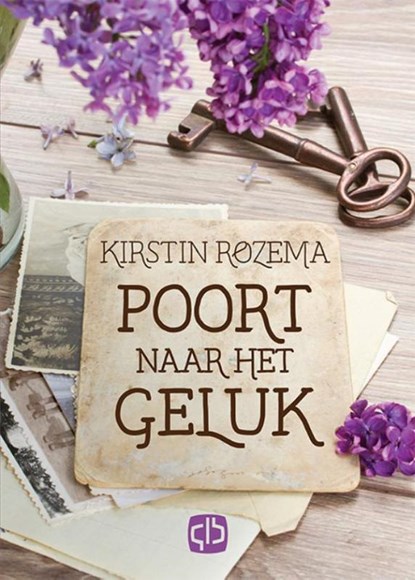 Poort naar het geluk, Kirstin Rozema - Gebonden - 9789036431040