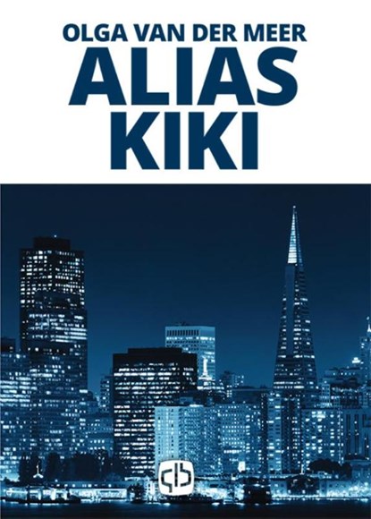 Alias Kiki, Olga van der Meer - Gebonden - 9789036431156