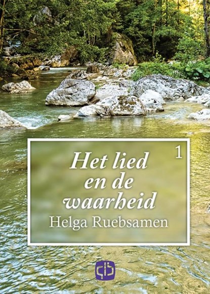 Het lied en de waarheid, Helga Ruebsamen - Gebonden - 9789036431330