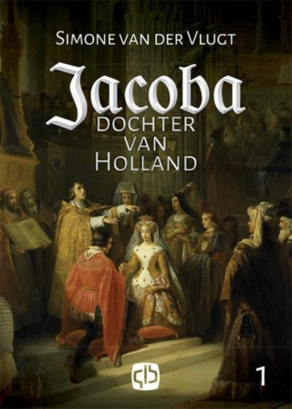 Jacoba, dochter van Holland, Simone van der Vlugt - Gebonden - 9789036431361