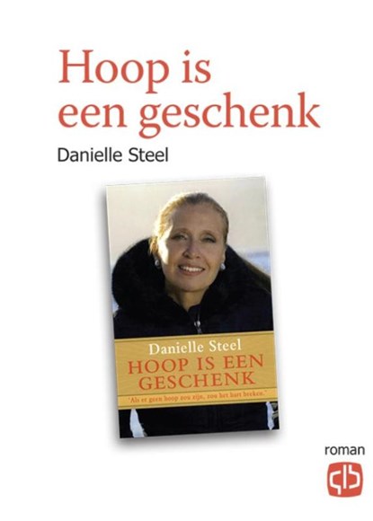 Hoop is een geschenk, Danielle Steel - Gebonden - 9789036431477