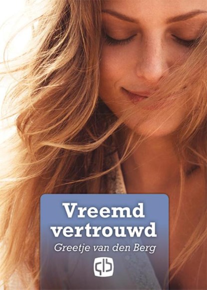 Vreemd vertrouwd, Greetje van den Berg - Gebonden - 9789036431705
