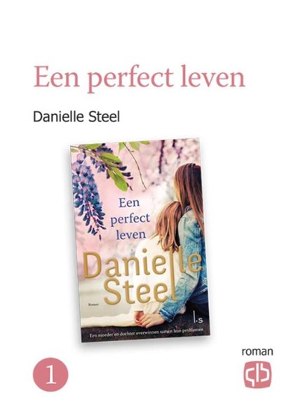 Een perfect leven, Danielle Steel - Gebonden - 9789036431927